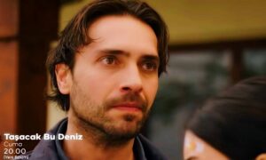 Taşacak Bu Deniz 27 Bölüm Fragmanı (8 Mayıs Cuma)